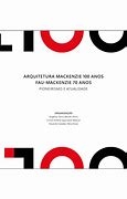 Arquitetura Mackenzie 100 anos: FAU-Mackenzie 70 anos : pionerismo e atualidade