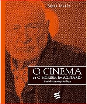O cinema ou o homem imaginário : ensaio de antropologia