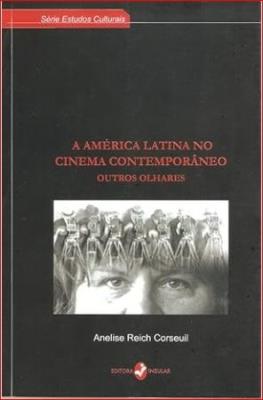 A América Latina no cinema contemporâneo : outros olhares