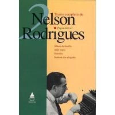 Teatro completo de Nelson Rodrigues : peças míticas