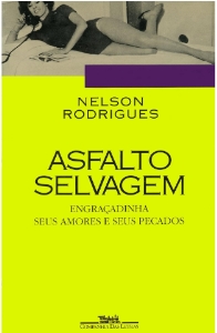 Asfalto selvagem : Engraçadinha, seus amores e seus processos