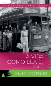 A vida como ela é...
